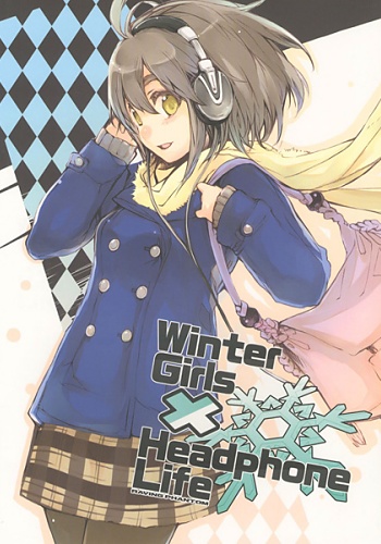 RAVING PHANTOM - Doujinshi - Winter Girls x Headphone Life